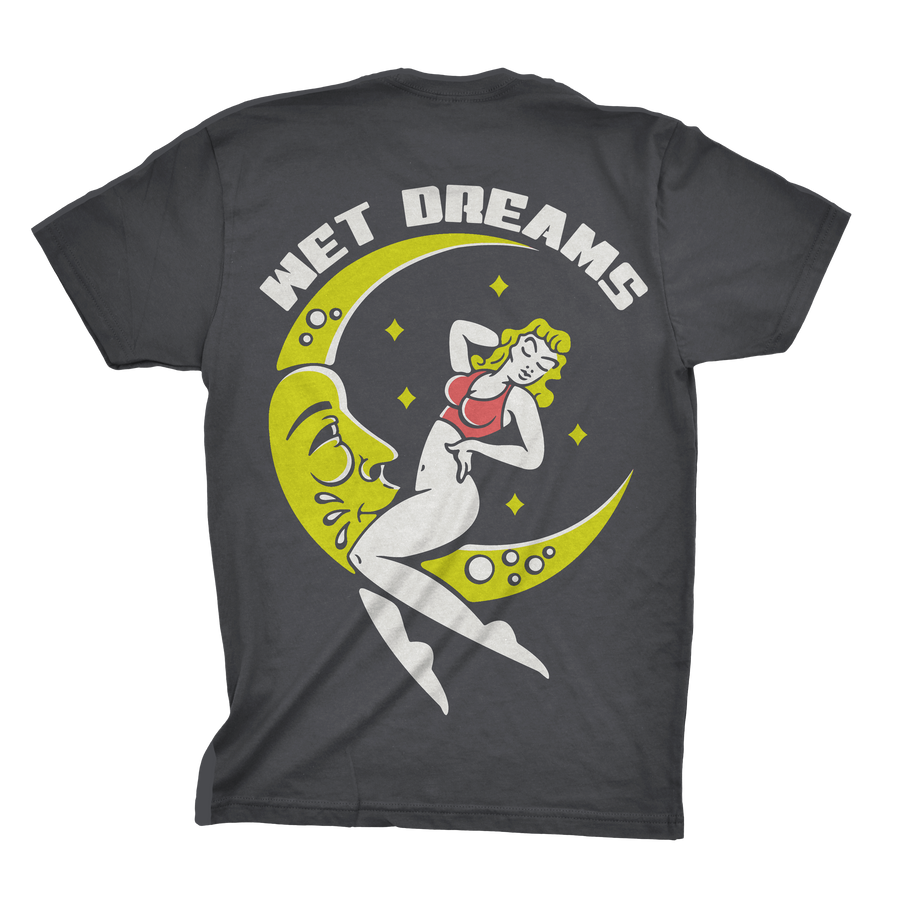 Wet Dreams Shirt