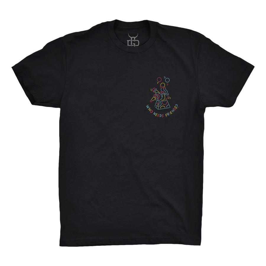 Who Needs Friends Shirt